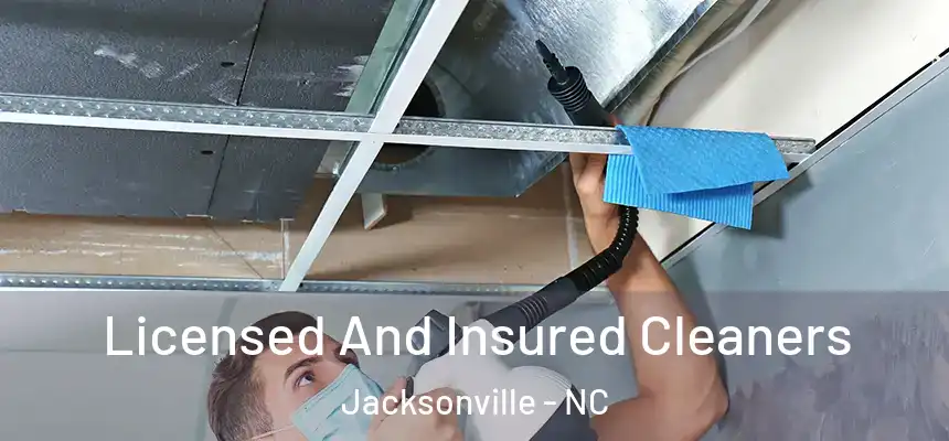 Licensed And Insured Cleaners Jacksonville - NC